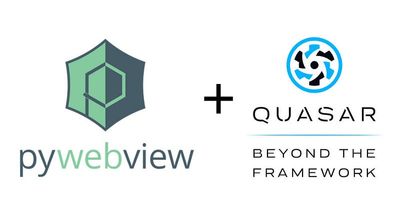 Vue + Quasar + Pywebview for Beautiful Desktop Development